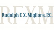 Rudolph F.X. Migliore P C